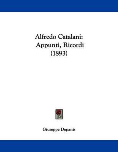 Cover image for Alfredo Catalani: Appunti, Ricordi (1893)