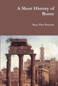 Cover image for A Short History of Rome