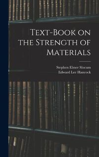 Cover image for Text-Book on the Strength of Materials