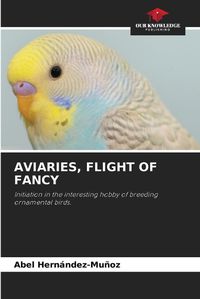 Cover image for Aviaries, Flight of Fancy