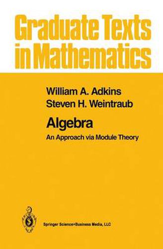 Cover image for Algebra: An Approach via Module Theory