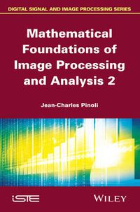 Cover image for Mathematical Foundations of Image Processing and Analysis, Volume 2