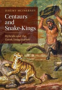 Cover image for Centaurs and Snake-Kings