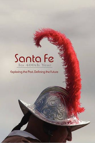 Cover image for Santa Fe, Its 400th Year (Hardcover)