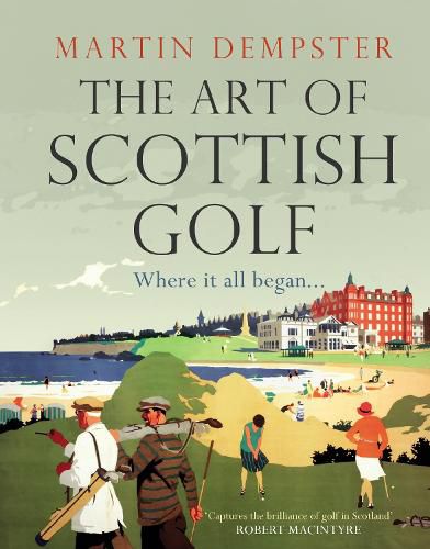 Cover image for The Art of Scottish Golf