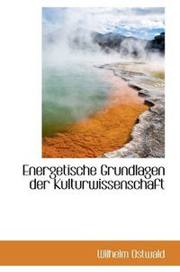 Cover image for Energetische Grundlagen Der Kulturwissenschaft