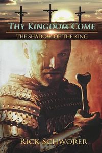 Cover image for Thy KINGDOM Come: The Shadow of the King