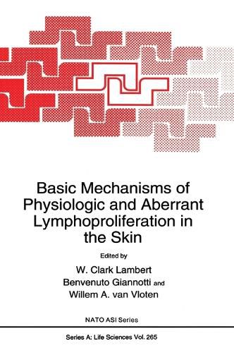 Cover image for Basic Mechanisms of Physiological and Aberrant Lymphoproliferation in the Skin: Proceedings of a NATO ARW Held in San Miniato, Pisa, Italy, October 1-6, 1991