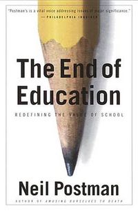 Cover image for The End of Education
