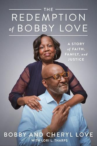 Cover image for The Redemption of Bobby Love: A Story of Faith, Family, and Justice