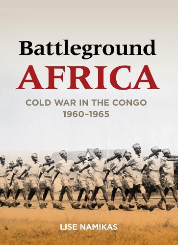 Cover image for Battleground Africa: Cold War in the Congo, 1960-1965