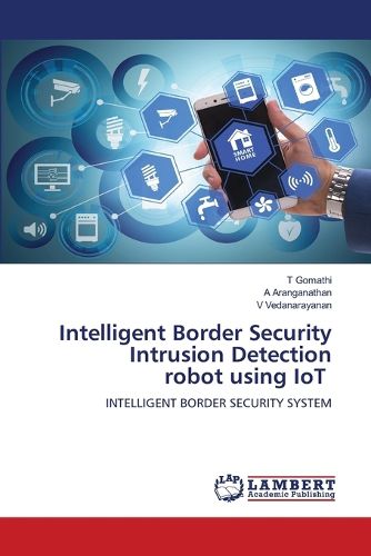 Cover image for Intelligent Border Security Intrusion Detection robot using IoT