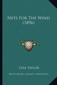 Cover image for Nets for the Wind (1896) Nets for the Wind (1896)