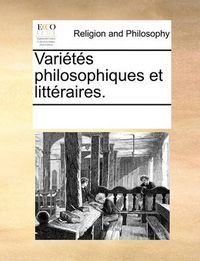 Cover image for Varits Philosophiques Et Littraires.