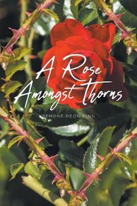 Cover image for A Rose Amongst Thorns