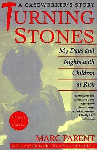 Cover image for Turning Stones: My Days and Nights with Children at Risk A Caseworker's Story