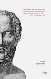 Cover image for Thucydides and Political Order: Lessons of Governance and the History of the Peloponnesian War