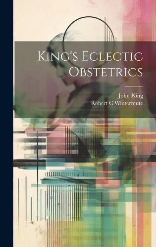 Cover image for King's Eclectic Obstetrics
