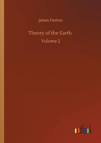 Cover image for Theory of the Earth: Volume 2