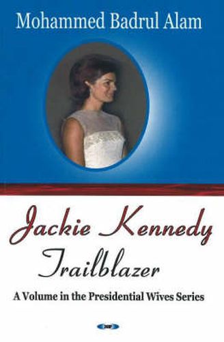 Cover image for Jackie Kennedy: Trailblazer