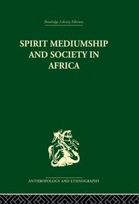 Cover image for Spirit Mediumship and Society in Africa