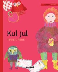 Cover image for Kul jul: Swedish Edition of Christmas Switcheroo