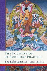 Cover image for The Foundation of Buddhist Practice: The Library of Wisdom and Compassion Volume 2