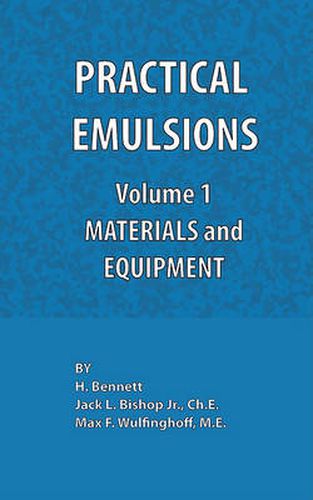 Cover image for Practical Emulsions, Volume 1, Materials and Equipment