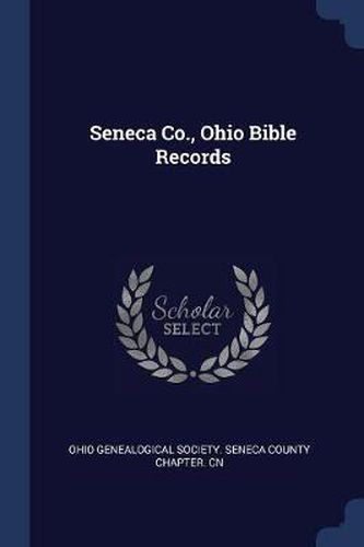Cover image for Seneca Co., Ohio Bible Records