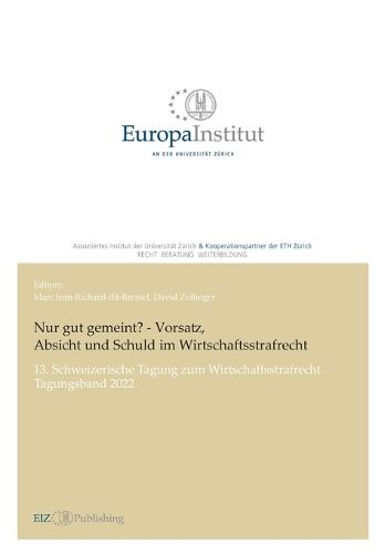 Cover image for Nur gut gemeint? - Vorsatz, Absicht und Schuld im Wirtschaftsstrafrecht