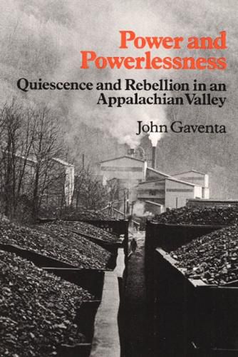 Cover image for Power and Powerlessness: Quiescence and Rebellion in an Appalachian Valley