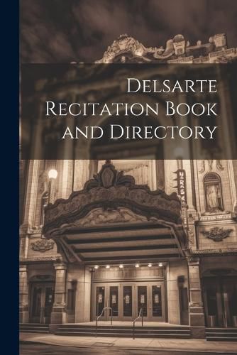 Cover image for Delsarte Recitation Book and Directory