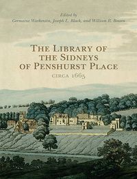 Cover image for The Library of  the  Sidneys of  Penshurst Place circa 1665