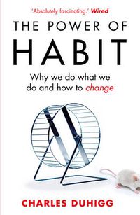 Cover image for The Power of Habit: Why We Do What We Do, and How to Change
