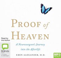 Cover image for Proof Of Heaven: A Neurosurgeon's Journey into the Afterlife