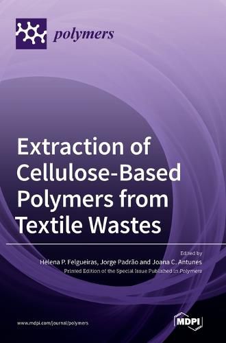 Cover image for Extraction of Cellulose-Based Polymers from Textile Wastes