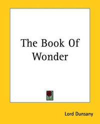 Cover image for The Book Of Wonder