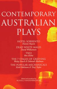 Cover image for Contemporary Australian Plays: The Hotel Sorrento; Dead White Males; Two; The 7 Stages of Grieving; The Popular Mechanicals
