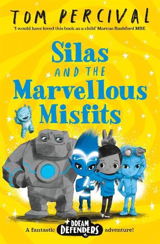 Silas and the Marvellous Misfits: A Marcus Rashford Book Club Choice