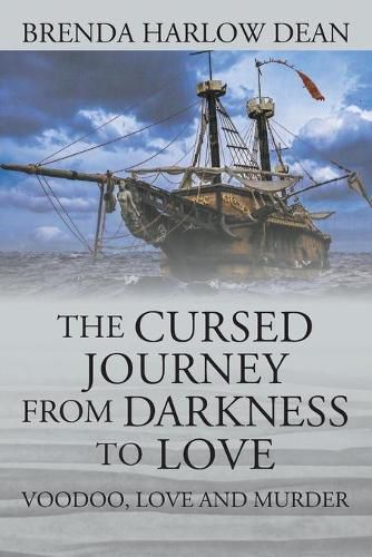 Cover image for The Cursed Journey from Darkness to Love: Voodoo, Love and Murder