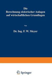 Cover image for Die Berechnung Elektrischer Anlagen Auf Wirtschaftlichen Grundlagen