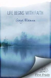 Cover image for Life Begins with Faith: Poems and Meditations