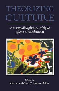 Cover image for Theorizing Culture: An Interdisciplinary Critique After Postmodernism