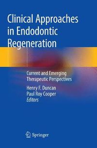 Cover image for Clinical Approaches in Endodontic Regeneration: Current and Emerging Therapeutic Perspectives