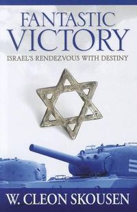 Cover image for Fantastic Victory: Israel's Rendezvous with Destiny