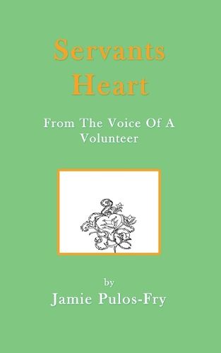 Cover image for Servants Heart from the Voice of a Volunteer