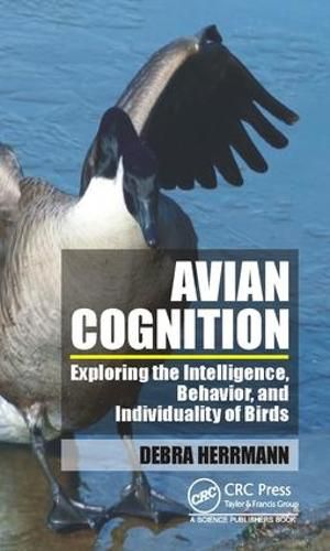 Cover image for Avian Cognition: Exploring the Intelligence, Behavior, and Individuality of Birds