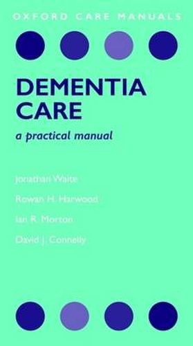 Cover image for Dementia Care: A Practical Manual