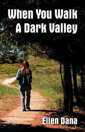 Cover image for When You Walk a Dark Valley