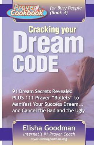 Cover image for Prayer Cookbook for Busy People (Book 4): Cracking Your Dream Code